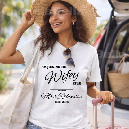 Custom "I'm Joining The Wifey Club" Bachelorette T-Shirt, Personalised Hen Party tshirt, Wedding Bride Gift, Matching Bridesmaid, Wifey shirt