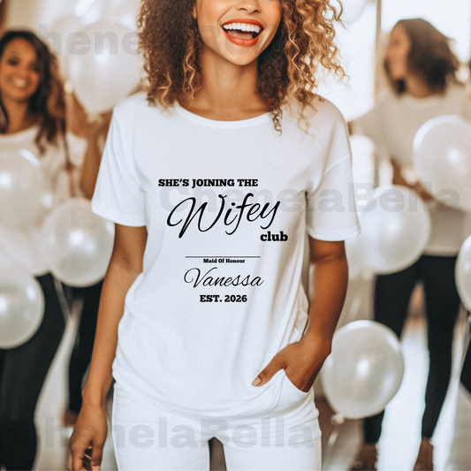 Custom Maid Of Honour She's Joining The Wifey Club Bachelorette T-Shirt, Personalised Hen Party, Maid of Honour Gift, Matching Bridesmaid